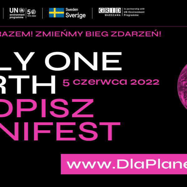 Podpisz Manifest #OnlyOneEarth w obronie naszej planety
