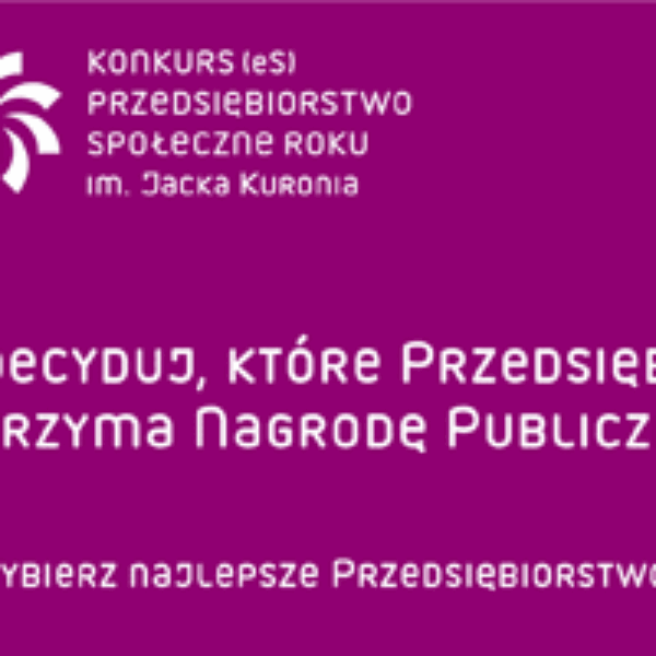 Oddaj głos w konkursie na Najlepsze Przedsiębiorstwo Społeczne 2022