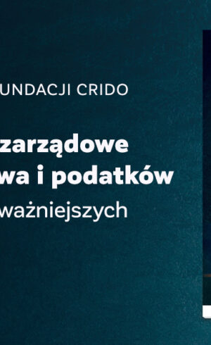 Organizacje pozarządowe na oceanie prawa i podatków – przewodnik po najważniejszych zagadnieniach