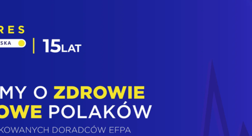 XV Kongres EFPA Polska: „Zadbajmy o zdrowie finansowe Polaków. Czas na Certyfikowanych Doradców EFPA”