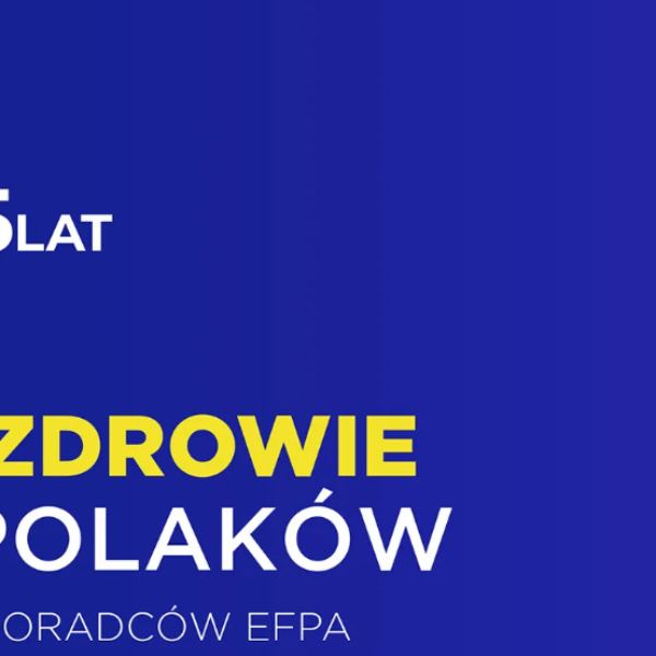 XV Kongres EFPA Polska: „Zadbajmy o zdrowie finansowe Polaków. Czas na Certyfikowanych Doradców EFPA”