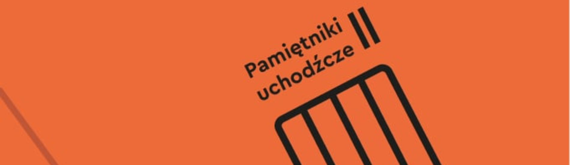 O nas, z nami, nasze – druga edycja „Pamiętników Uchodźczych”