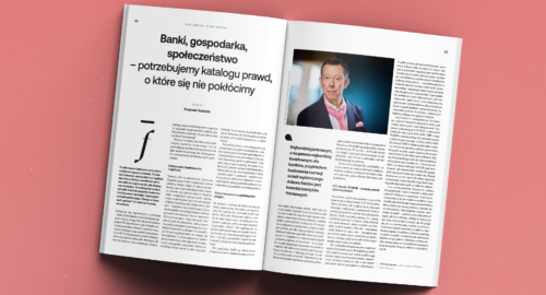 Banki, gospodarka, społeczeństwo – potrzebujemy katalogu prawd, o które się nie pokłócimy