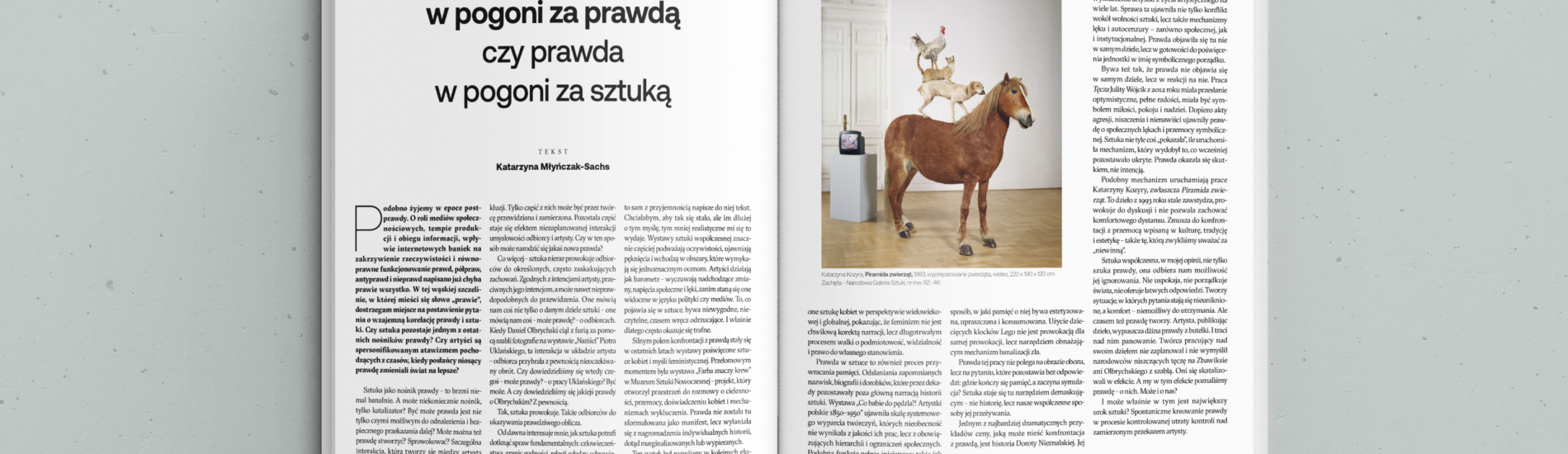 Sztuka w pogoni za prawdą czy prawda w pogoni za sztuką