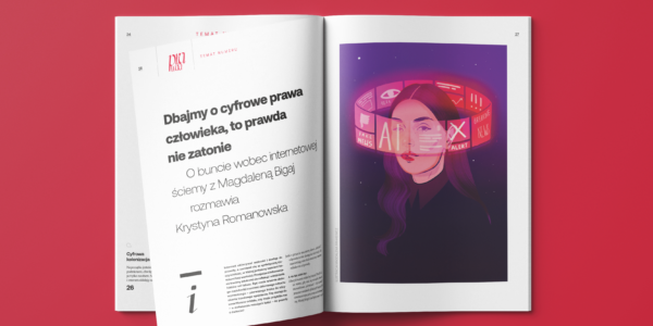 Dbajmy o cyfrowe prawa człowieka, to prawda nie zatonie. O buncie wobec internetowej ściemy z Magdaleną Bigaj rozmawia Krystyna Romanowska