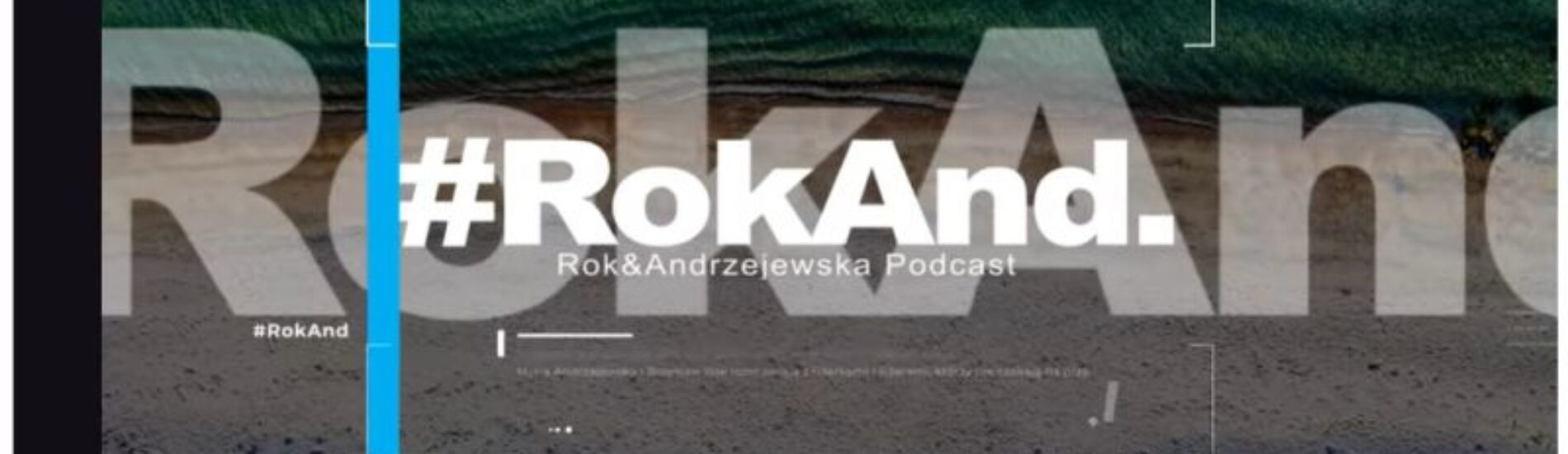 Podcast #RokAnd. Nie ma konkurencyjności bez odpowiedzialności.