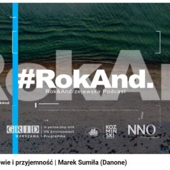 Podcast #RokAnd. Nie ma konkurencyjności bez odpowiedzialności.